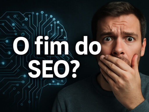 A frase "o fim do SEO?" aparece junto a elementos que lembram Inteligência Artificial e um homem que aparenta preocupação.